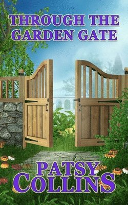Patsy Collins - Through The Garden Gate, Häftad