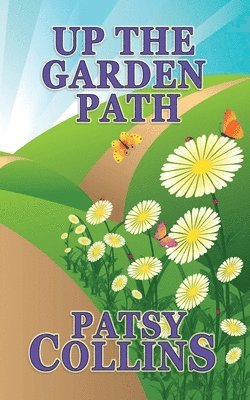 Patsy Collins - Up The Garden Path, Häftad
