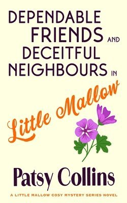 Dependable Friends and Deceitful Neighbours in Little Mallow 1