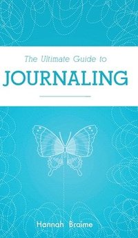 bokomslag The Ultimate Guide to Journaling