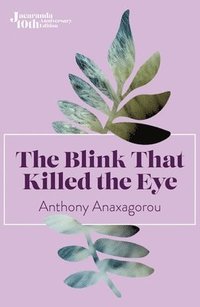 bokomslag The Blink That Killed The Eye