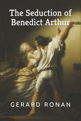 The Seduction of Benedict Arthur 1