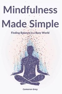 bokomslag Mindfulness Made Simple