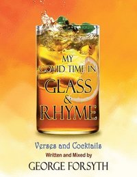 bokomslag My Covid Time in Glass and Rhyme