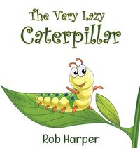 bokomslag The Very Lazy Caterpillar
