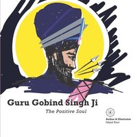 bokomslag Guru Gobind Singh Ji - The Positive Soul