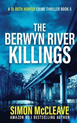 The Berwyn River Killings 1