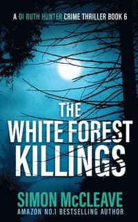 bokomslag The White Forest Killings
