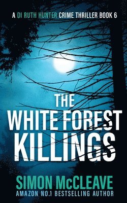 The White Forest Killings 1