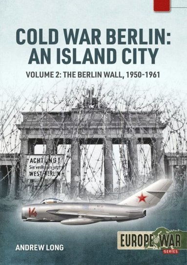 bokomslag Cold War Berlin: An Island City Volume 2