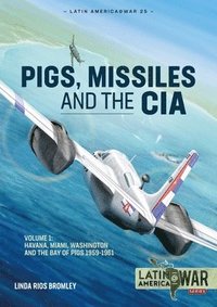 bokomslag Pig, Missiles and the CIA