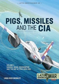 bokomslag Pig, Missiles and the CIA