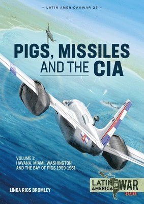 Pig, Missiles and the CIA 1