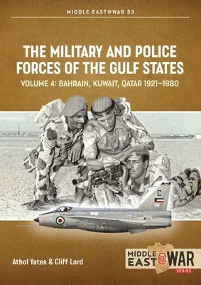 bokomslag The Military and Police Forces of the Gulf States Volume 3
