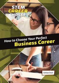 bokomslag How to Choose Your Perfect Business Career