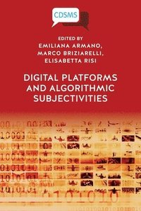 bokomslag Digital Platforms and Algorithmic Subjectivities