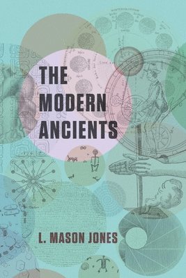 Les Mason Jones - Modern Ancients, Häftad