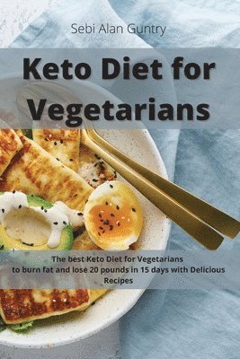Sebi Alan Guntry - Keto Diet for Vegetarians, Häftad