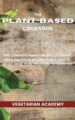 The Plant-Based Diet Cookbook 1