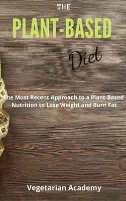 Vegetarian Academy - Plant-Based Diet, Inbunden