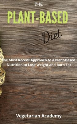 Vegetarian Academy - Plant-Based Diet, Inbunden