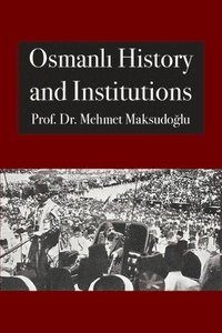 bokomslag Osmanl&#305; History and Institutions