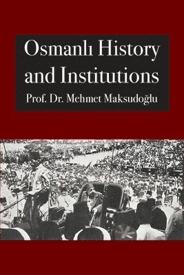Osmanl&#305; History and Institutions 1