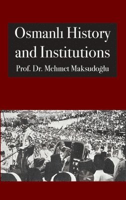 Osmanl&#305; History and Institutions 1