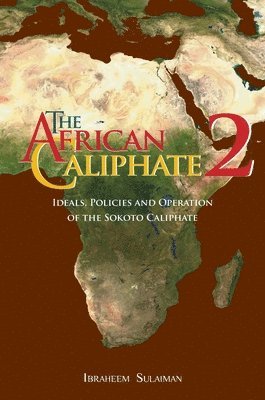 Ibraheem Sulaiman, Abdalhaqq Bewley - African Caliphate 2, Inbunden