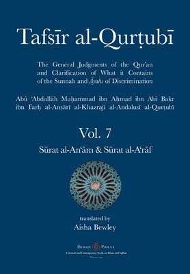 bokomslag Tafsir al-Qurtubi Vol. 7 S&#363;rat al-An'&#257;m - Cattle & S&#363;rat al-A'r&#257;f - The Ramparts
