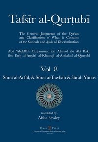 bokomslag Tafsir al-Qurtubi Vol. 8 S?rat al-Anf?l - Booty, S?rat at-Tawbah - Repentance & S?rah Y?nus - Jonah