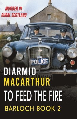 Diarmid MacArthur - To Feed The Fire, Häftad