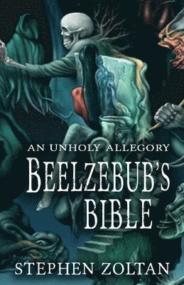 Stephen Zoltan - Beelzebub's Bible, Häftad