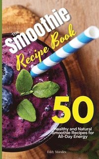 bokomslag The Smoothie Recipe Book