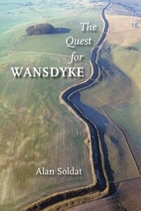 bokomslag The Quest for Wansdyke