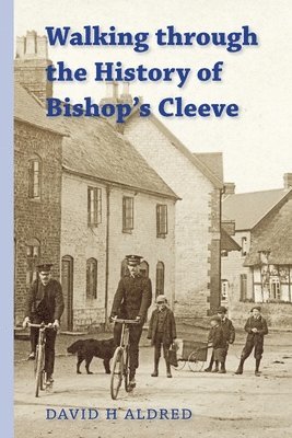 bokomslag Walking Through the History of Bishop's Cleeve