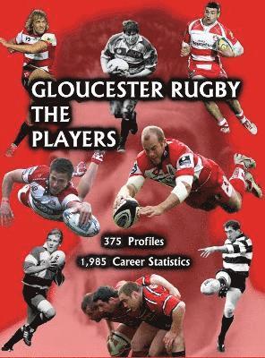 Malc King, Chris Collier, John Theyers - Gloucester Rugby, the Players, Inbunden