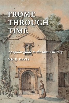 bokomslag Frome through Time