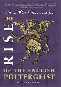 bokomslag The Rise of the English Poltergeist