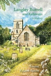 bokomslag Langley Burrell and Kellaways: a History