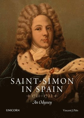 Saint-Simon in Spain 1721-1722 1