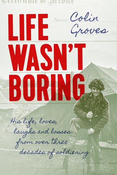 Colin Groves - Life Wasn't Boring, Inbunden