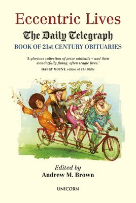 Andrew M. Brown, Andrew M Brown, Andrew M Brown, Andrew M. Brown - Eccentric Lives, Inbunden
