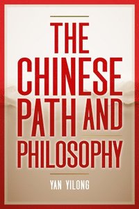 bokomslag Chinese Path and Philosophy