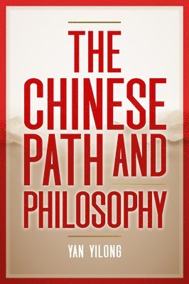 The Chinese Path and Philosophy 1