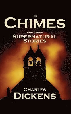 bokomslag The Chimes and Other Supernatural Stories