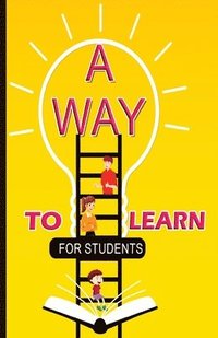 bokomslag A Way To Learn For Students