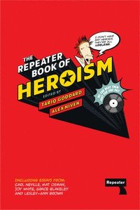 bokomslag The Repeater Book of Heroism