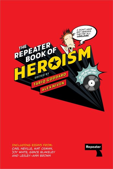Tariq Goddard - Repeater Book of Heroism, Inbunden