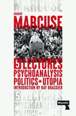 Herbert Marcuse - Psychoanalysis, Politics, and Utopia, Häftad